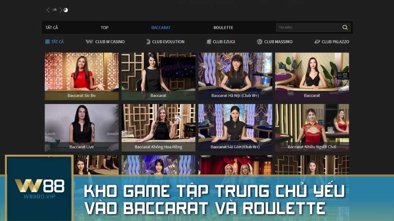 W88 Live Casino: Kho game phong phú và đa dạng, tập trung chủ yếu vào Baccarat và Roulette