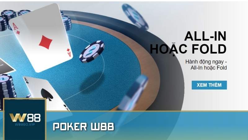 Hướng dẫn chơi Poker W88 đầy đủ cho người mới bắt đầu