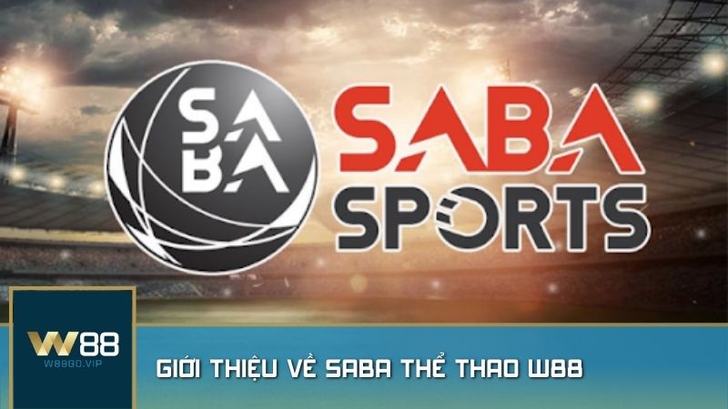 Giới thiệu về SABA Thể thao W88