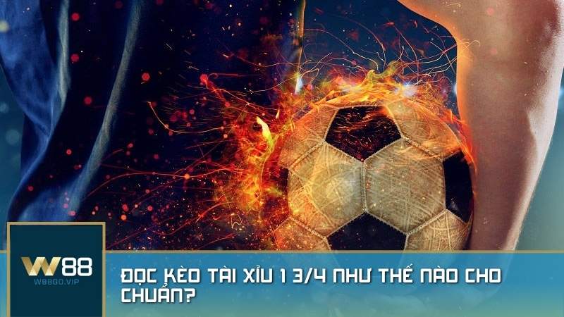 Đọc kèo tài xỉu 1 3/4 như thế nào cho chuẩn?