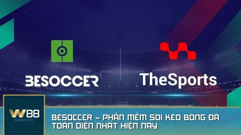 BeSoccer - Phần mềm soi kèo bóng đá toàn diện nhất hiện nay