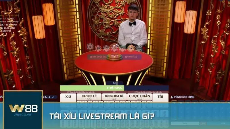 Tài Xỉu Livestream là gì?