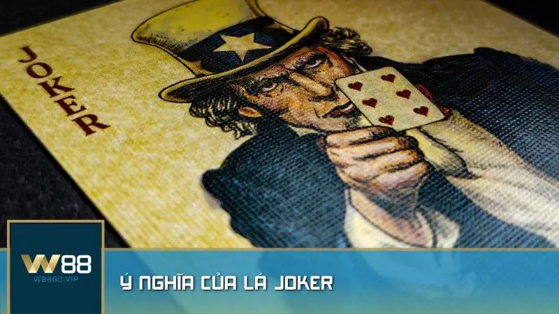 Ý nghĩa của lá Joker trong một bộ bài Tây