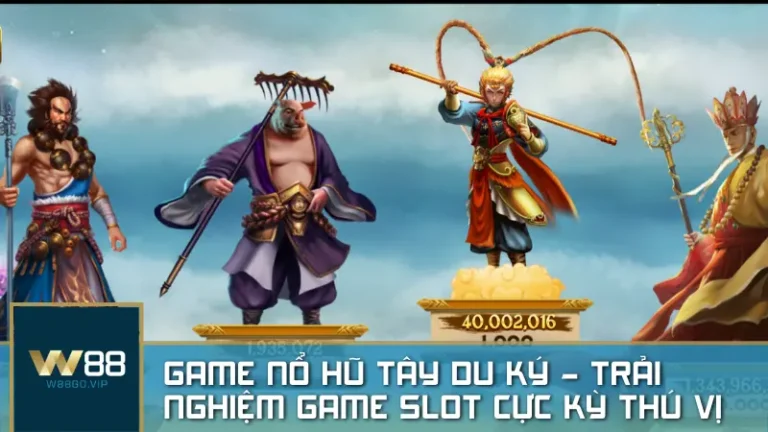 Khám phá game nổ hũ Tây Du Ký với cơ hội trúng Jackpot lớn